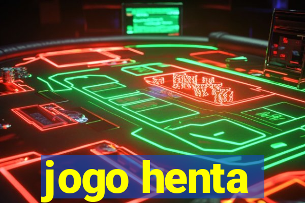 jogo henta