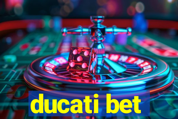 ducati bet