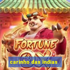 carinho das indias