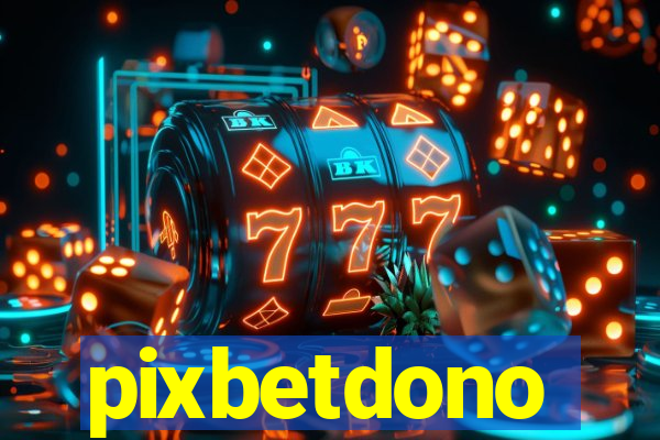 pixbetdono