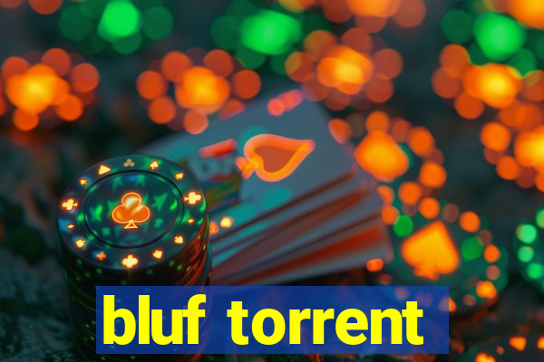 bluf torrent