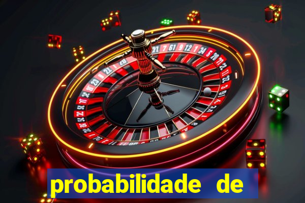 probabilidade de jogos de futebol de hoje