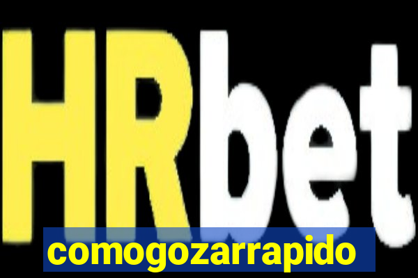 comogozarrapido