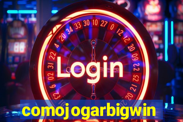 comojogarbigwin