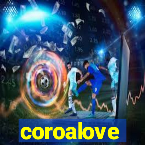 coroalove