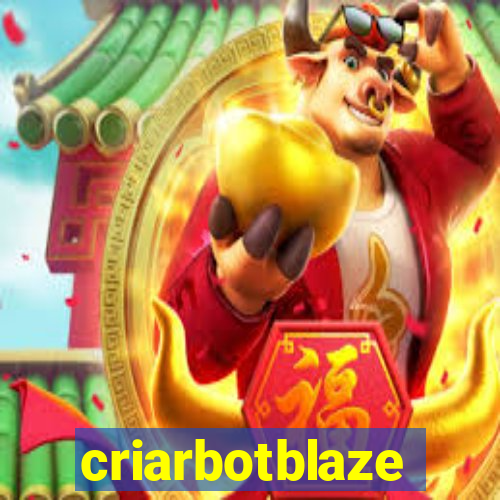 criarbotblaze