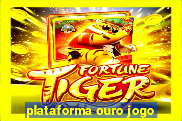 plataforma ouro jogo