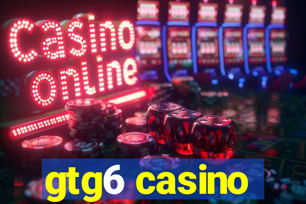 gtg6 casino