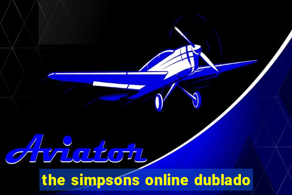 the simpsons online dublado