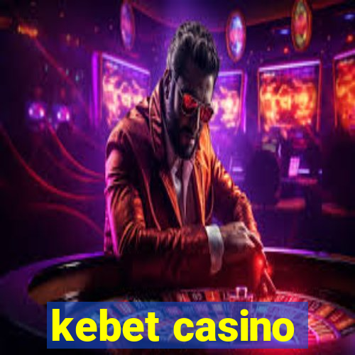 kebet casino