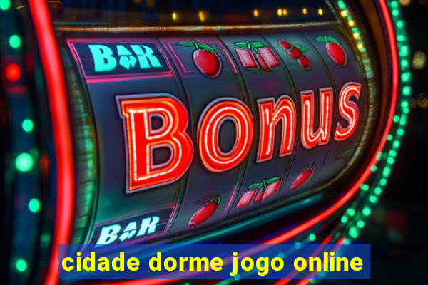 cidade dorme jogo online