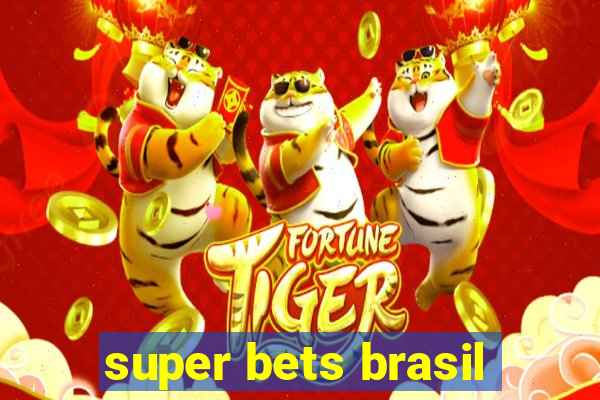 super bets brasil