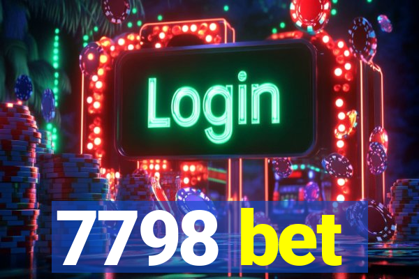 7798 bet