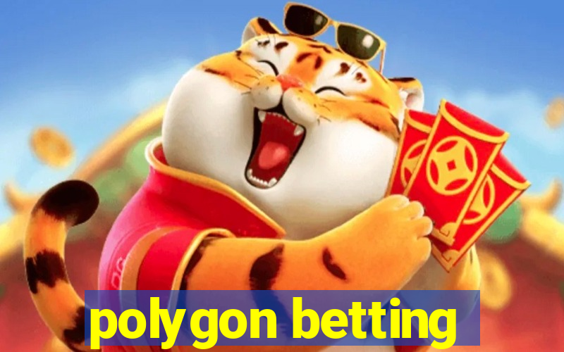 polygon betting