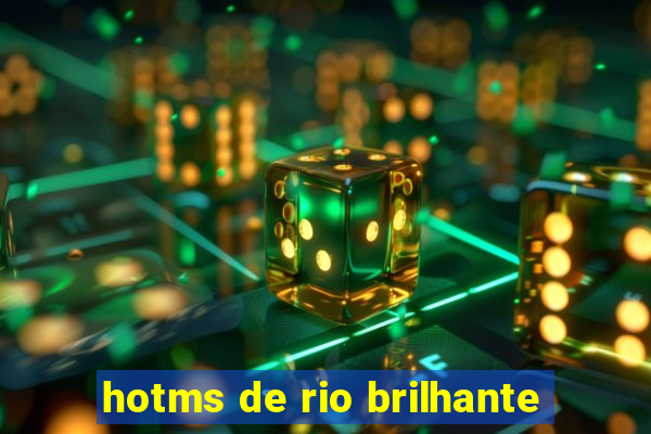 hotms de rio brilhante