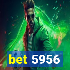 bet 5956