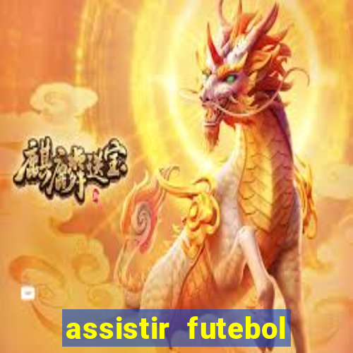 assistir futebol sem travar