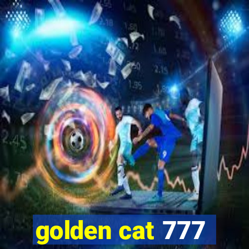 golden cat 777