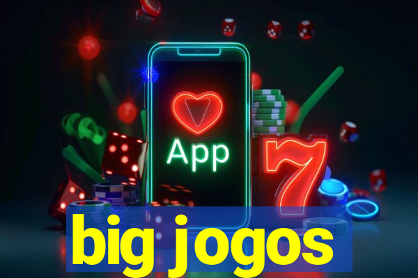 big jogos