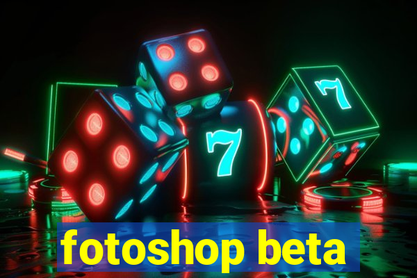 fotoshop beta