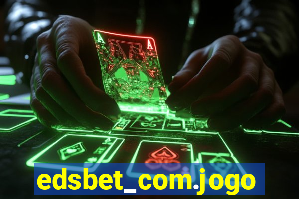 edsbet_com.jogos.app