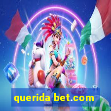 querida bet.com