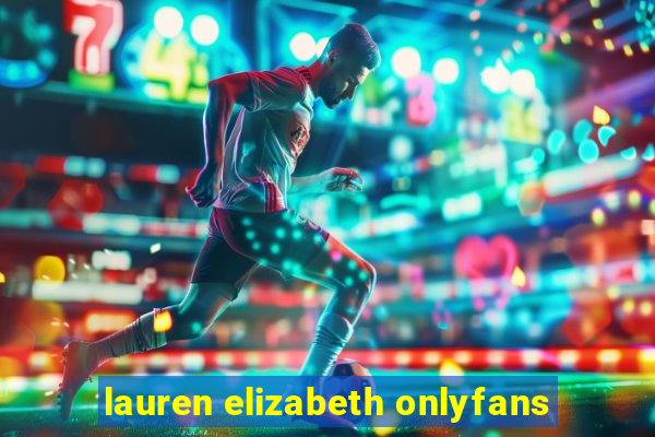 lauren elizabeth onlyfans