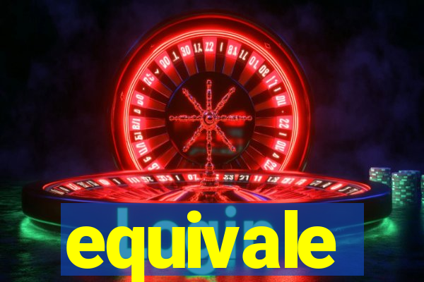 equivale