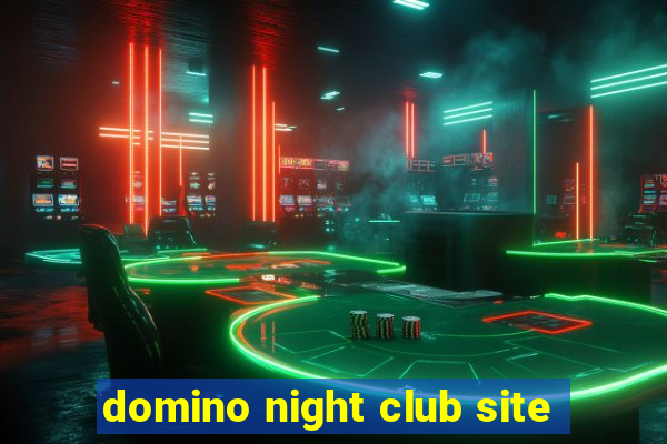 domino night club site