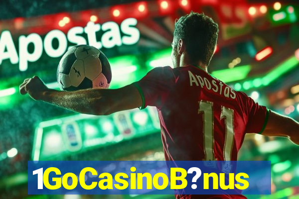 1GoCasinoB?nus