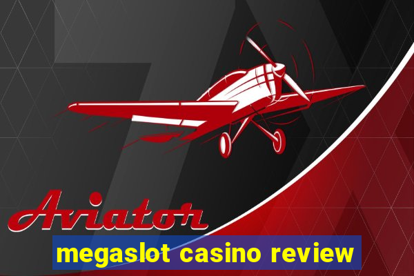 megaslot casino review