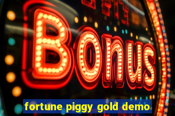 fortune piggy gold demo