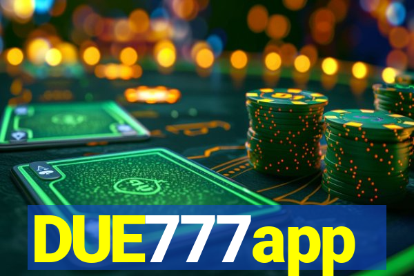 DUE777app