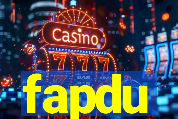 fapdu