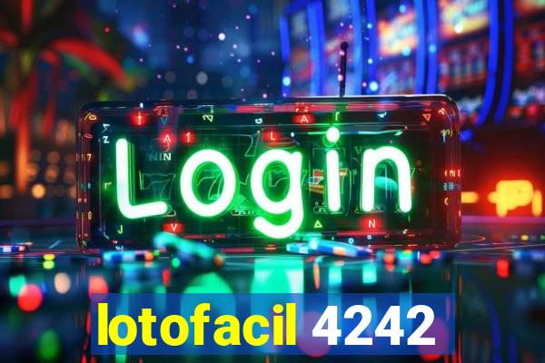 lotofacil 4242