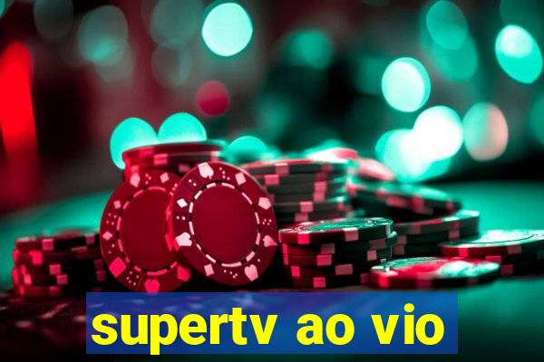 supertv ao vio