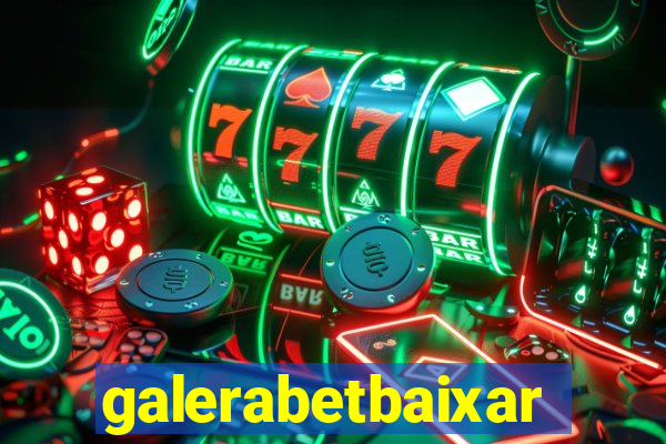 galerabetbaixar