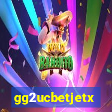 gg2ucbetjetx