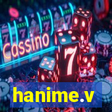 hanime.v