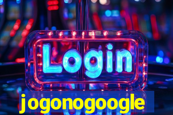 jogonogoogle