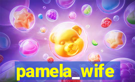 pamela_wife