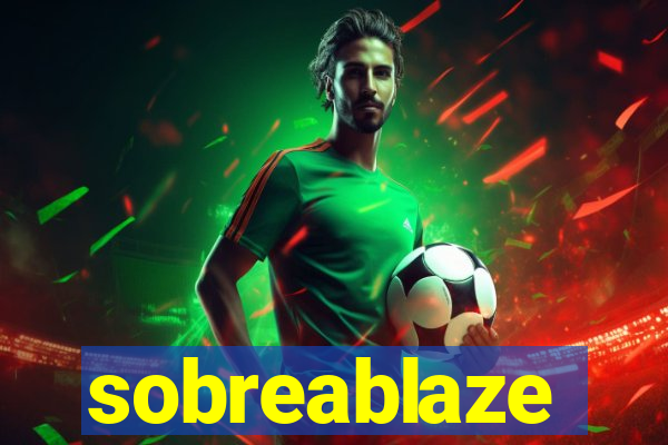 sobreablaze