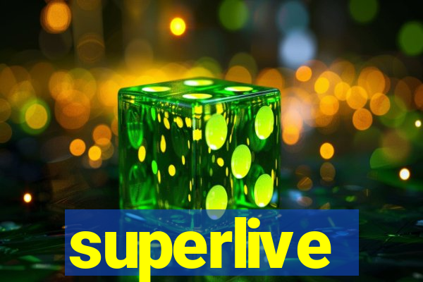 superlive