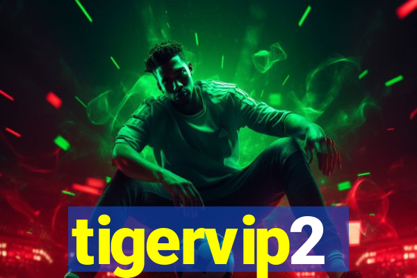 tigervip2