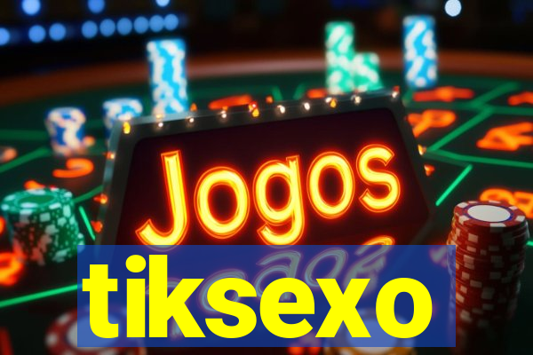 tiksexo