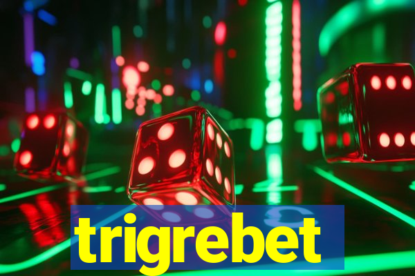 trigrebet