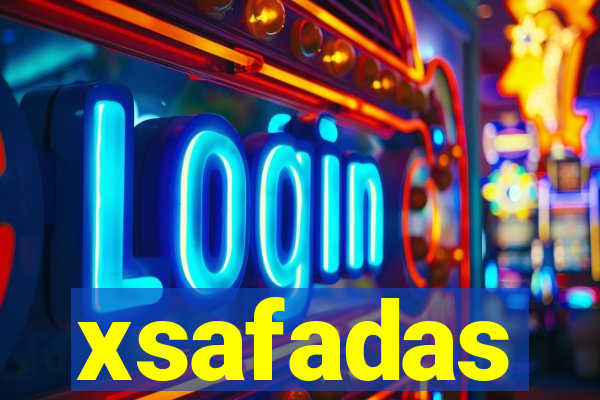 xsafadas