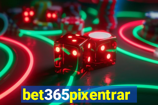 bet365pixentrar