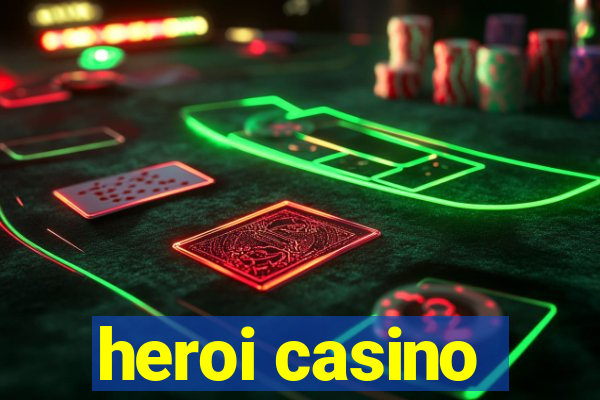 heroi casino