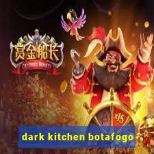 dark kitchen botafogo